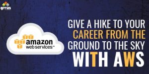Give a hike to your career from the ground to the sky with AWS