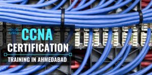 CCNA Training & Certification Course in Ahmedabad