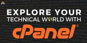 Explore your technical world with cPanel