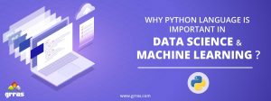Why Python Language is important in Data Science and Machine Learning?
