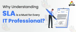 Why Understanding SLA is a Must for Every IT Professional?