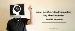 Linux, DevOps and Cloud Computing Pay After Placement Course in Jaipur