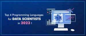 Top four programming languages for data scientists in 2023