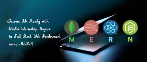 Become Job Ready with Winter Internship Program in Full Stack Web Development using MERN