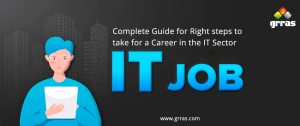 Complete guide for right steps to take for a career in the IT sector