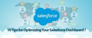 10 Tips for Optimizing your Salesforce Dashboard