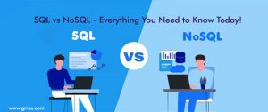 SQL vs NoSQL – Everything You Need to Know Today!
